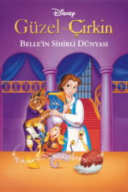 Güzel ve Çirkin: Belle’nin Sihirli Dünyası