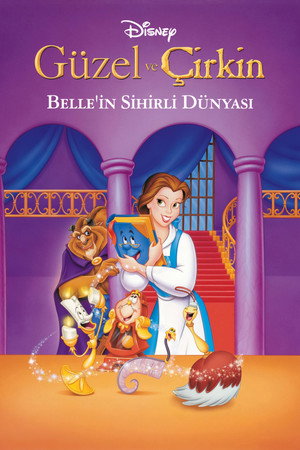 Güzel ve Çirkin: Belle’nin Sihirli Dünyası